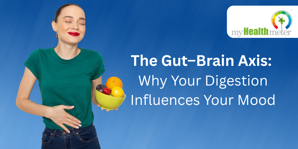 The Gut–Brain Axis - Why Your Digestion Influences Your Mood