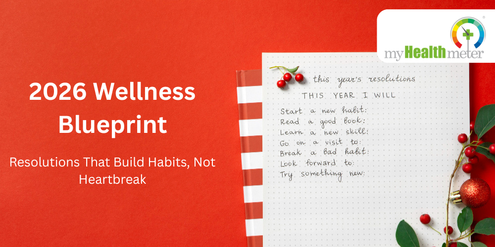 2026 Wellness Blueprint: Resolutions That Build Habits, Not Heartbreak